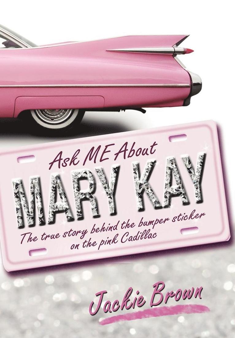 Jackie Brown - Ask Me about Mary Kay, Inbunden