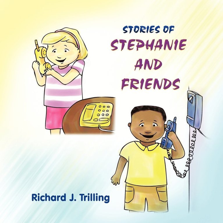 Stories of Stephanie and Friends 1