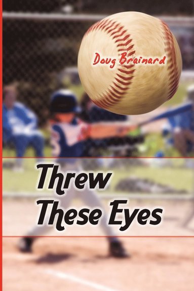 bokomslag Threw These Eyes