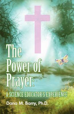bokomslag Power of Prayer a Science Educator's Experience