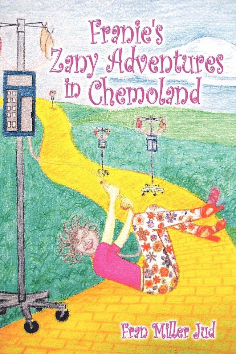 Franie's Zany Adventures in Chemoland 1