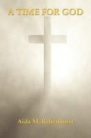 Aida M. Rabenhorst, Aida M Rabenhorst - A Time for God, Häftad