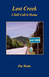 Lost Creek - I Still Call it Home 1