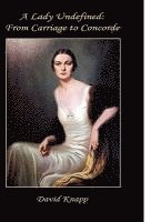 David Knapp - A Lady Undefined: From Carriage to Concorde, Häftad
