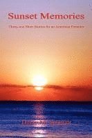 bokomslag Sunset Memories - Thirty-One Short Stories for an American Dreamer