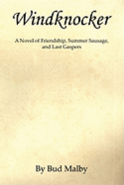 bokomslag Windknocker - A Novel of Friendship, Summer Sausage, and Last Gaspers