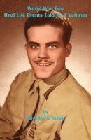 Salvador A. Sciuto - World War Two - Real Life Events Told by a Veteran, Häftad