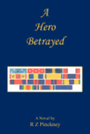 bokomslag A Hero Betrayed