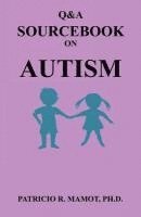 bokomslag Q&A Sourcebook on Autism