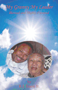 R. J. Guest Jr - My Granny My Leader - Blessed and Highly Favored, Häftad
