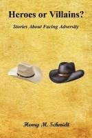 bokomslag Heroes or Villains? - Stories about Facing Adversity