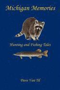 Dave Van Til - Michigan Memories - Hunting and Fishing Tales, Häftad