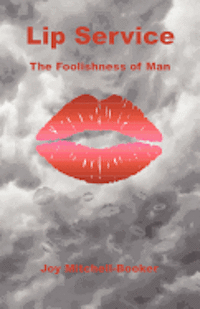 bokomslag Lip Service - The Foolishness of Man
