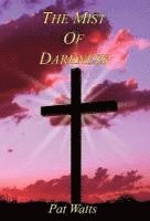 Pat Watts - The Mist of Darkness, Inbunden