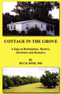 bokomslag Cottage in the Grove - A Saga of Redemption, Mystery, Adventure and Romance