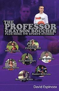 bokomslag The Professor - Grayson Boucher Plus More NW Sports Stories