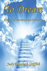 To Dream - Poetry of Diversity and Narrative 1