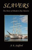 bokomslag Slavers - The Story of Modern Day Slavery