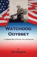 bokomslag Watchdog Odyssey - A Gripping Tale of Poverty, War, and Success