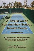 bokomslag A Tennis Guide for the High School Rookie Coach - Second Edition