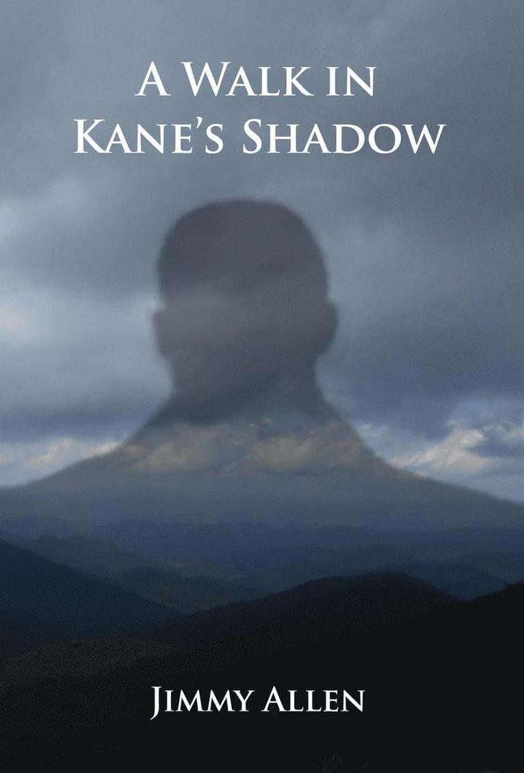 A Walk in Kane's Shadow 1