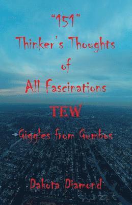 151 Thinker's Thoughts of All Fascinations Tew - Giggles from Gumbos 1