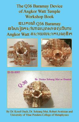 The Q36 Baramay Device of Angkor Watt Temple Workshop Book 1