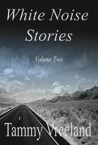 bokomslag White Noise Stories - Volume Two