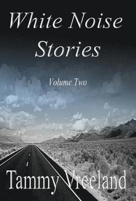 White Noise Stories - Volume Two