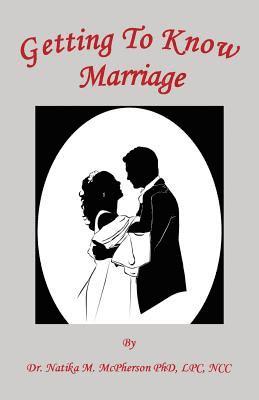 Getting to Know Marriage 1