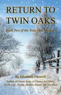 bokomslag Return to Twin Oaks - Book Two of the Twin Oaks Trilogy