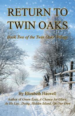 Return to Twin Oaks - Book Two of the Twin Oaks Trilogy 1