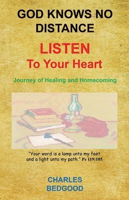 bokomslag God Knows No Distance - Listen to Your Heart - Journey of Healing and Homecoming