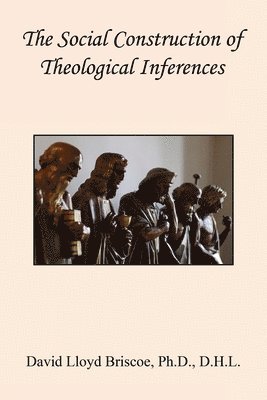 bokomslag The Social Construction of Theological Inferences