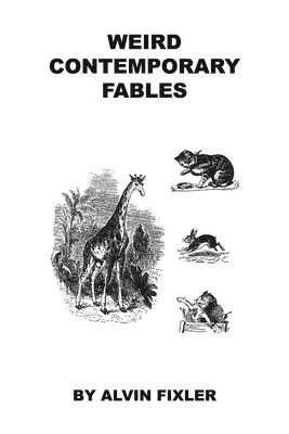 Weird Contemporary Fables 1