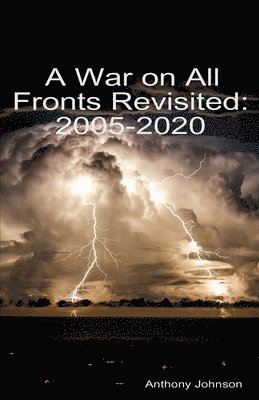 Anthony Johnson - A War on All Fronts Revisited: 2005 - 2020, Häftad