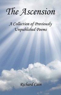 bokomslag The Ascension - A Collection of Previously Unpublished Poems