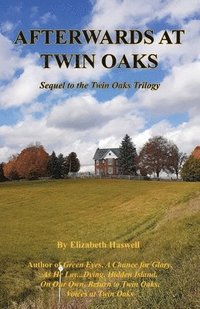 bokomslag Afterwards at Twin Oaks - Sequel to the Twin Oaks Trilogy
