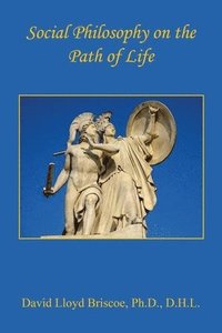 bokomslag Social Philosophy on the Path of Life