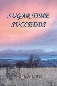 bokomslag Sugar Time Succeeds