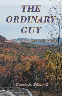 The Ordinary Guy - Book 2 of the Peace Lake Series