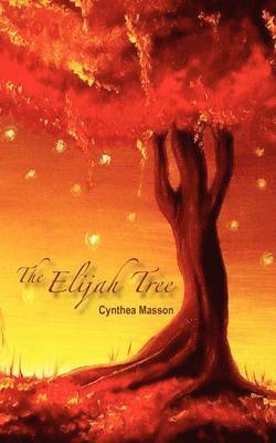 Cynthea Masson - Elijah Tree, Häftad