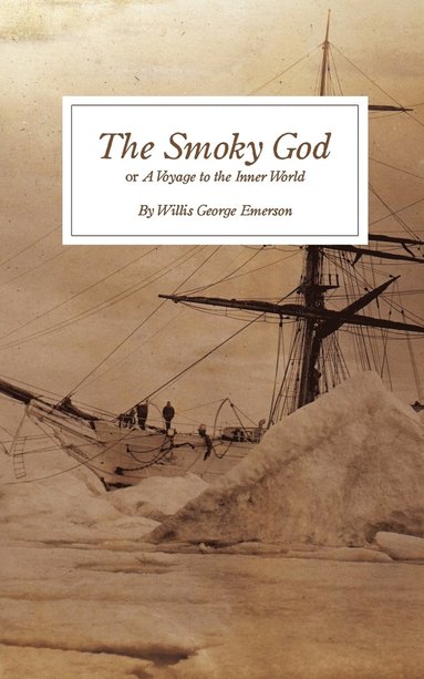 Willis George Emerson - Smoky God, Häftad