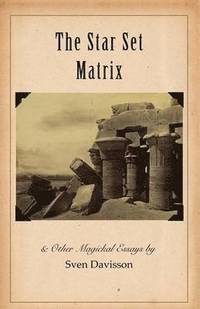 bokomslag The Star Set Matrix & Other Occult Essays