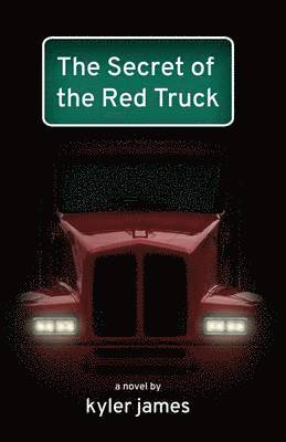 Kyler James - Secret of the Red Truck, Häftad
