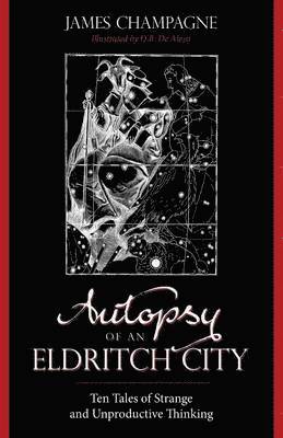 Autopsy of an Eldritch City 1