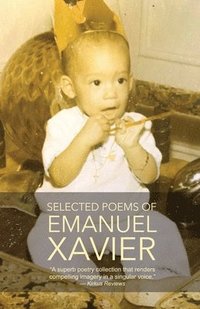 bokomslag Selected Poems of Emanuel Xavier