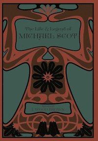 bokomslag The Life and Legend of Michael Scot