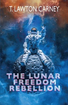 The Lunar Freedom Rebellion 1