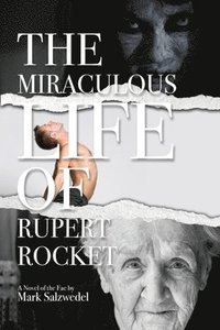 bokomslag The Miraculous Life of Rupert Rocket
